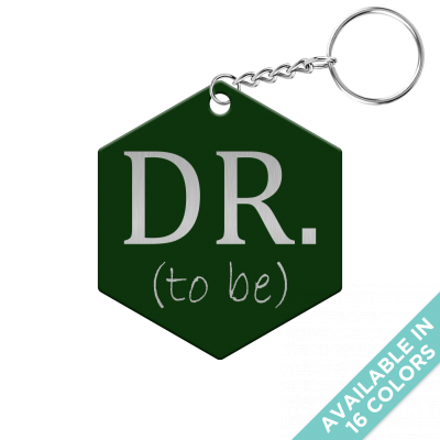 Dr. to be Hexagon Keychain